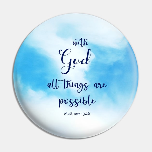 Matthew 19: 26 - with God all things are possible, BibleVerse Scripture with Blue Sky and White Clouds Pin by Star58