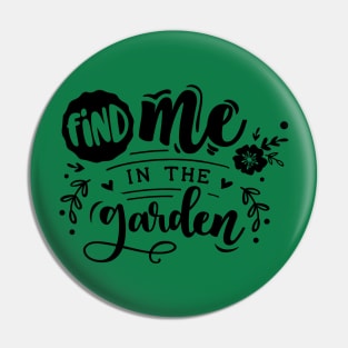 Find me in the garden Pin