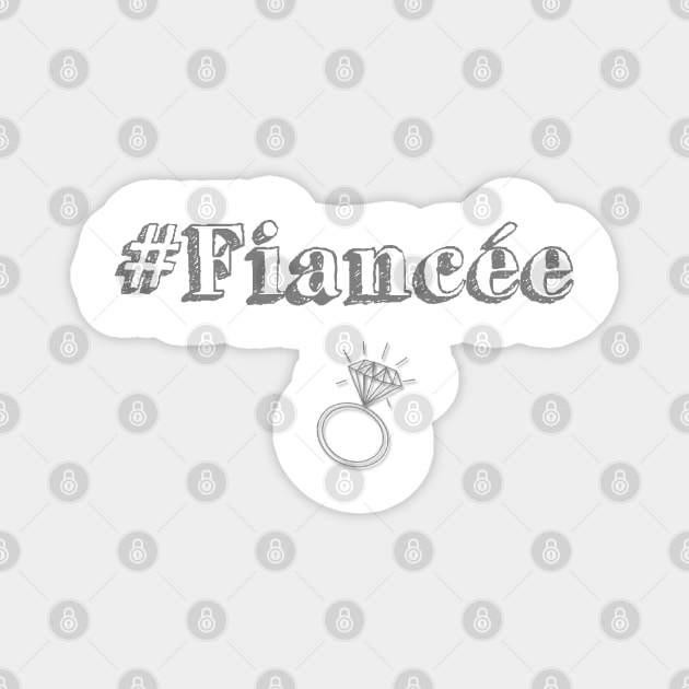 hashtag fiancee Magnet by ChezALi