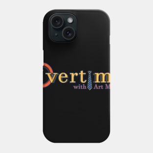 Overtime with Art Miles Phone Case