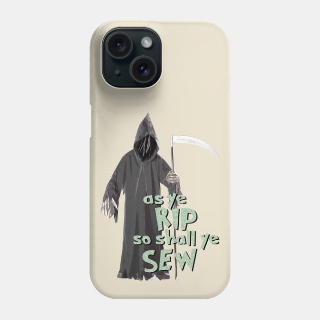 The Grim Ripper - As Ye RIP So Shall Ye Sew Phone Case by The Blue Box