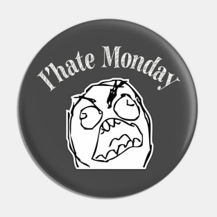 I'hate Monday t-shirt Pin