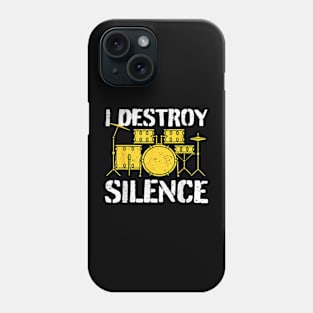 Funny Drummer Drumming Drums Percussion I Destroy Silence Phone Case