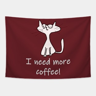 I Need More Coffee Tapestry