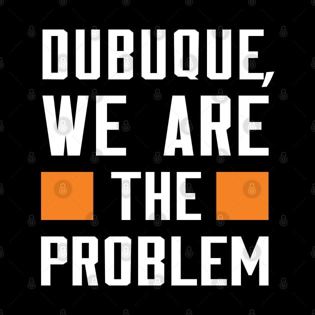 Dubuque, We Are The Problem - Spoken From Space by Inner System