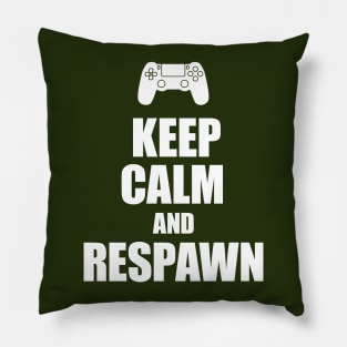 Keep calm and respawn console gamer Pillow