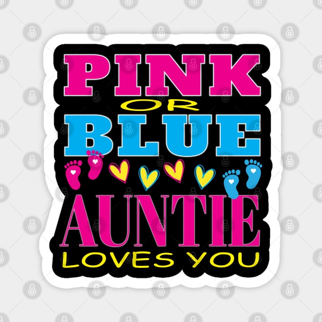 Pink or Blue Auntie Loves You  Pregnancy Baby Shower Reveal Birth Magnet by Envision Styles