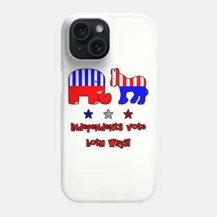 Independents Vote Both Ways Phone Case