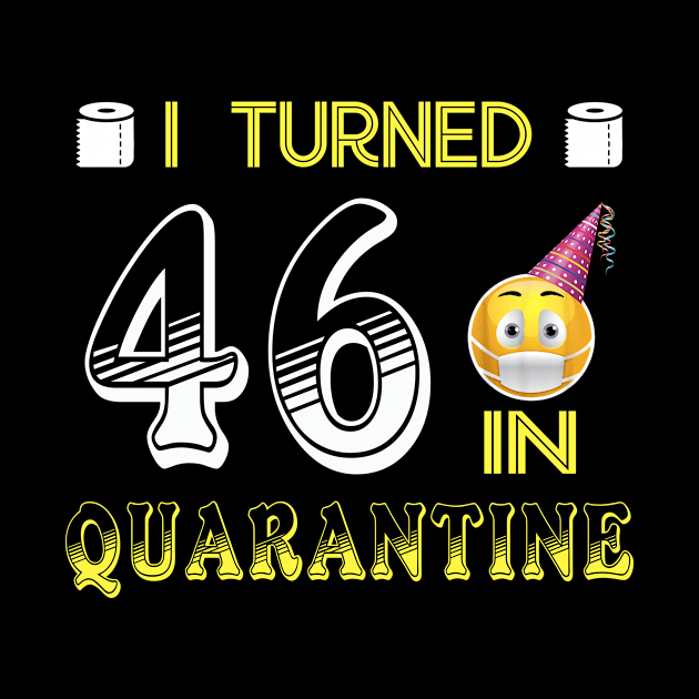 I Turned 46 in quarantine Funny face mask Toilet paper by Jane Sky