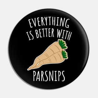 Everything is better with parsnips Pin