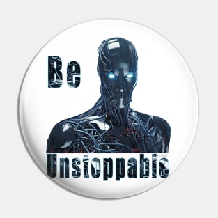 Be Unstoppable Pin