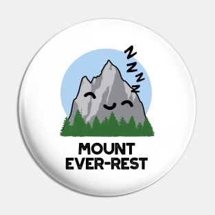 Mount Ever-rest Funny Sleeping Mountain Pun Pin