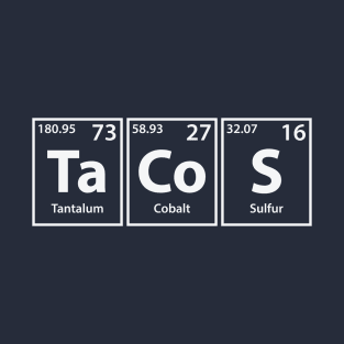 Tacos (Ta-Co-S) Periodic Elements Spelling T-Shirt