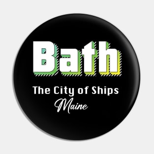 Bath Maine Yellow Text Pin