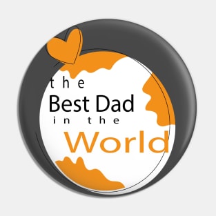 The Best dad In The World Pin