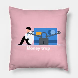 Money trap graphic Pillow