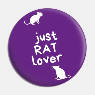 Just RAT lover - for rat lovers - white variant Pin