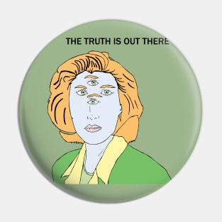 The Truth is Out There Pin