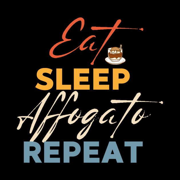 Eat Sleep Affogato Repeat by Point Shop