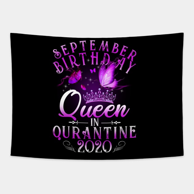 September Birthday Queen In Quarantine 2020 Sagittarius Girl Gift Tapestry by Lones Eiless