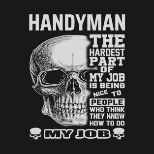 handyman hardest part T-Shirt