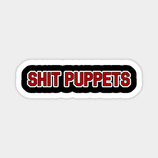 Shit Puppets Magnet