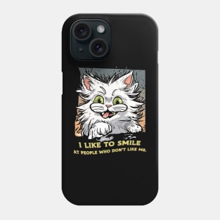 I like to smile at people who don´t like me Phone Case