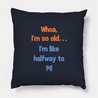 Funny Halfway to 14 Birthday Present T-Shirt for 7 Year Old Pillow