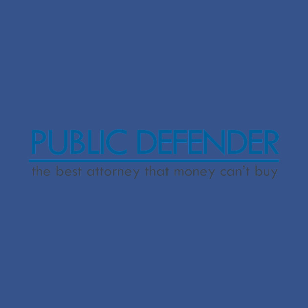 Discover Public Defender - Public Defense - T-Shirt