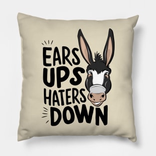 Ears up Haters Down Pillow