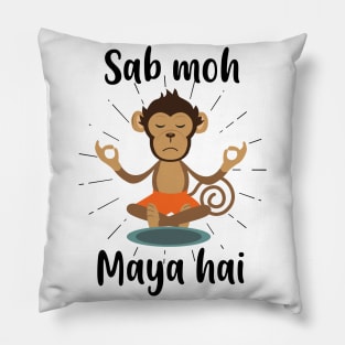 Sab Moh Maya Hai Hindi Meditation Slogan T-shirt Pillow