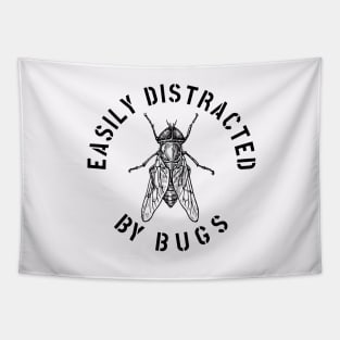 EASILY DISTRACTED BY INSECTS INTERVERTEBRATE ANIMALS COOL FUNNY VINTAGE WARNING VECTOR DESIGN Tapestry