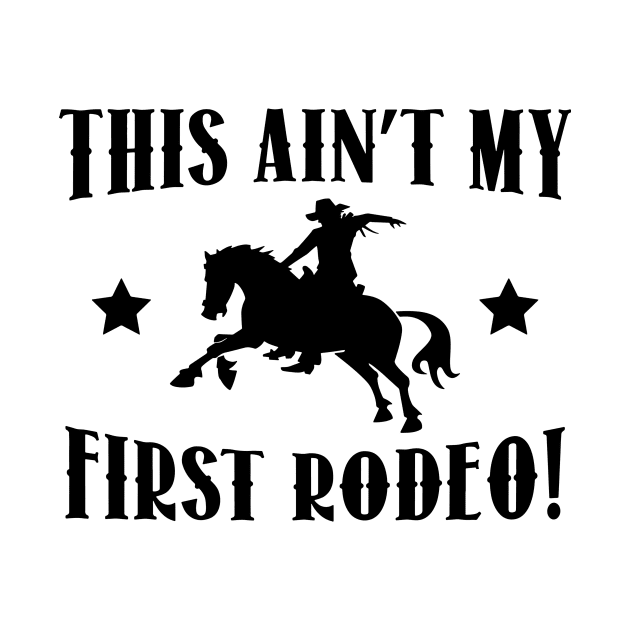 this ain't my first rodeo by vouch wiry