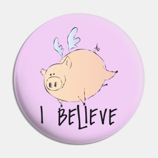 I Believe Pigs Can Fly Pin