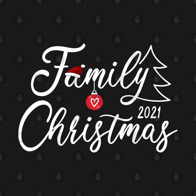 Love My Family Cute Family Christmas 2021 - Family Christmas - T-Shirt