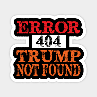 Error 404 Trump Not Found Magnet