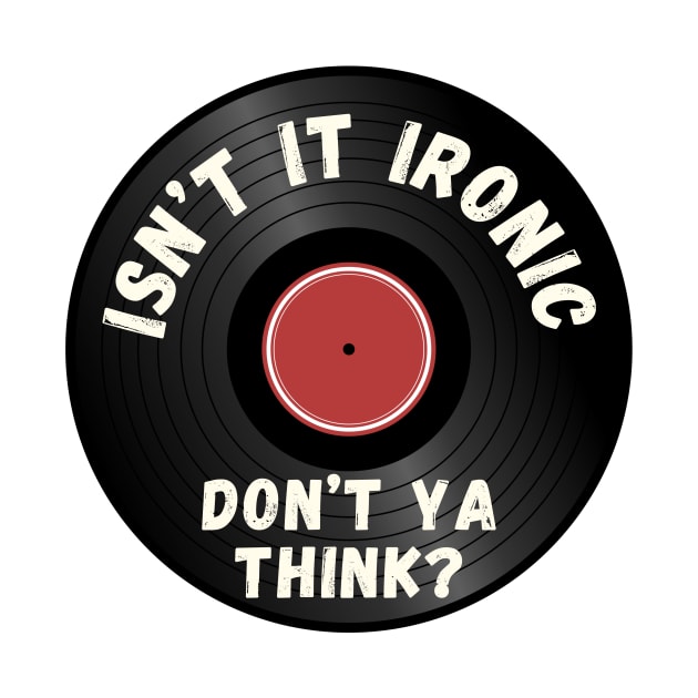 Isn't It Ironic? by Popish Culture