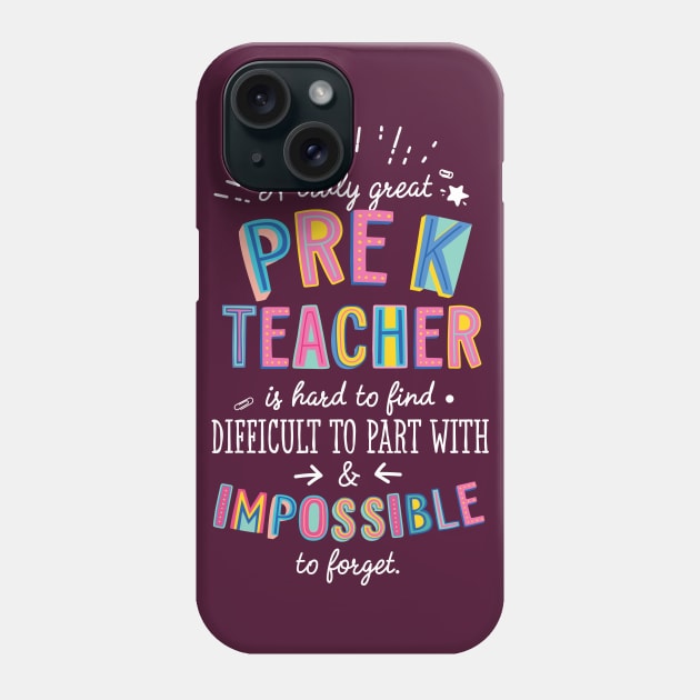 A truly Great Pre-K Teacher Gift - Impossible to forget Phone Case by BetterManufaktur