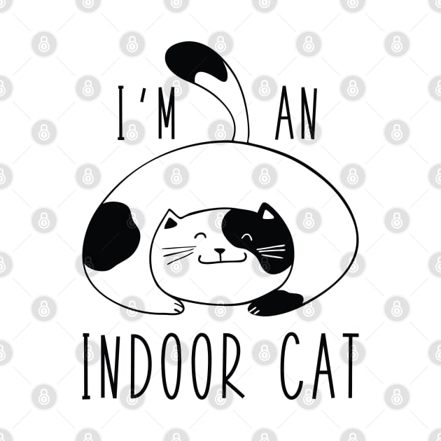 I'm An Indoor Cat by LuckyFoxDesigns