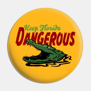 Keep Florida Dangerous - Alligator Pin