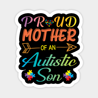 Proud Mother Of An Autistic Son Autism Awareness Love Hope Magnet