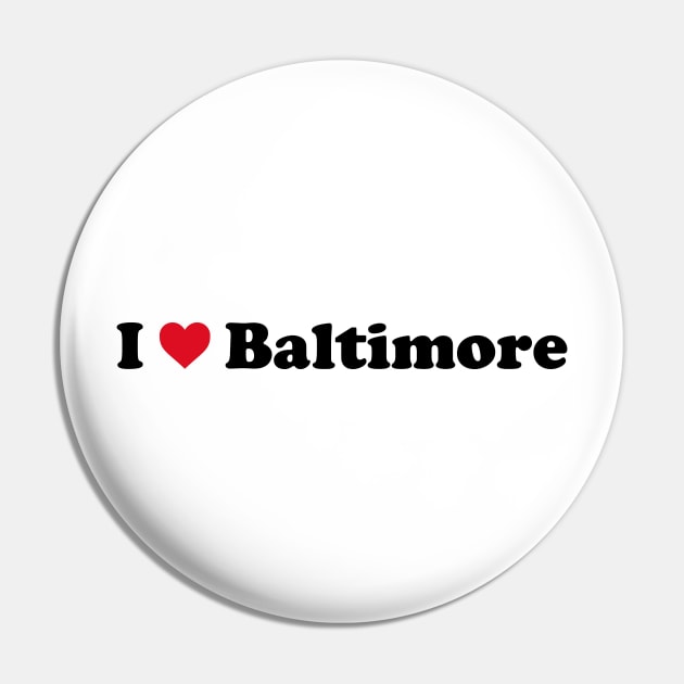 I Love Baltimore Pin by Novel_Designs