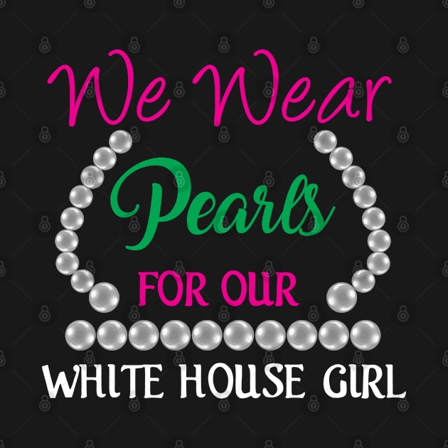 We wear pearls for our white house girl by p308nx