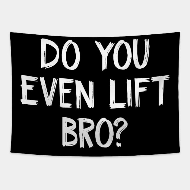 Do You Even Lift bro? Tapestry by TIHONA