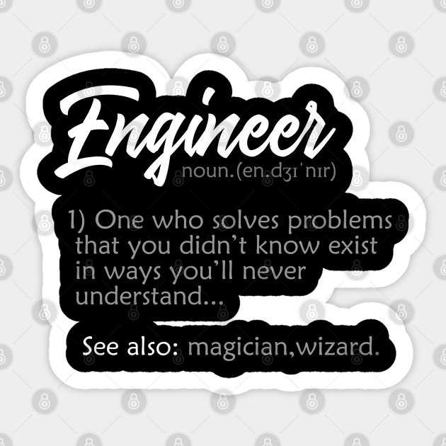 Engineer Definition Engineer Definition Funny Gift Sticker Teepublic