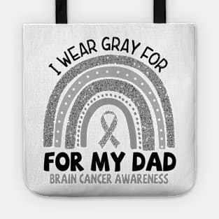 Brain Cancer Awareness, I Wear Gray For My Dad, Gray Ribbon Tote