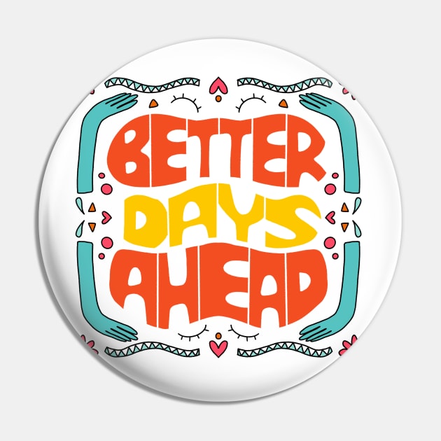 Better days ahead Pin by gabbadelgado