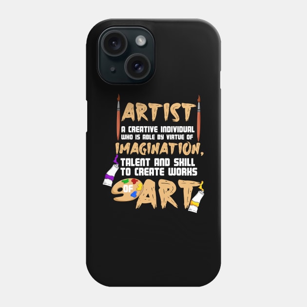 Artist Definition | Painter and Painting Artist Phone Case by DancingDolphinCrafts