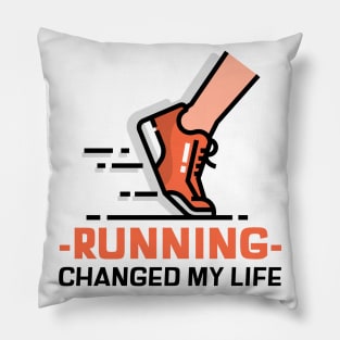 RUNNING CHANGED MY LIFE Pillow