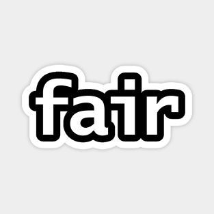 Fair Minimal Typography White Text Magnet